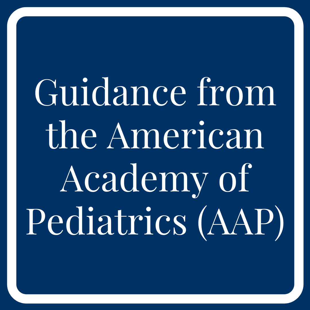 Link to guidance from the American Academy of Pediatrics